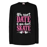 T-Shirt pour Enfants avec des Manches Longues Pas de Patin, Pas de Date - Cool Citations Cadeau, Citations de Rencontres drôles (9-11 Years Noir Multicolore)