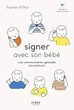 Signer avec son bébé - une communication gestuelle bienveillante