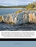 Recherches Historiques Et Pratiques Sur La Section de La Symphyse Du Pubis, Pratiquee, Pour Suppleer A L'Operation Cesarienne, Le 2 Octobre 1777, Sur La Femme Souchot.