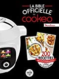 La bible officielle du cookeo: 200 recettes incontournables pour cuisiner au quotidien